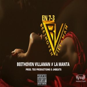 Beethoven Villaman Ft. La Manta – En 7-3